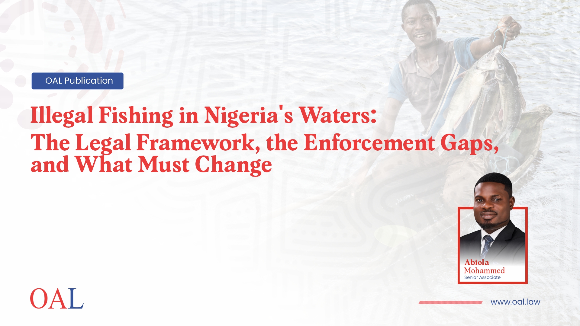 Illegal Fishing in Nigeria's Waters: The Legal Framework, the Enforcement Gaps, and What Must Change
