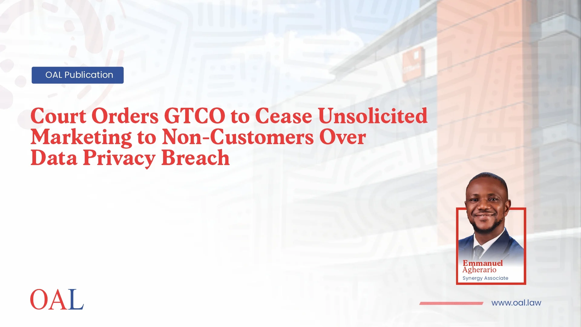 Court Orders GTCO to Cease Unsolicited Marketing to Non-Customers Over Data Privacy Breach