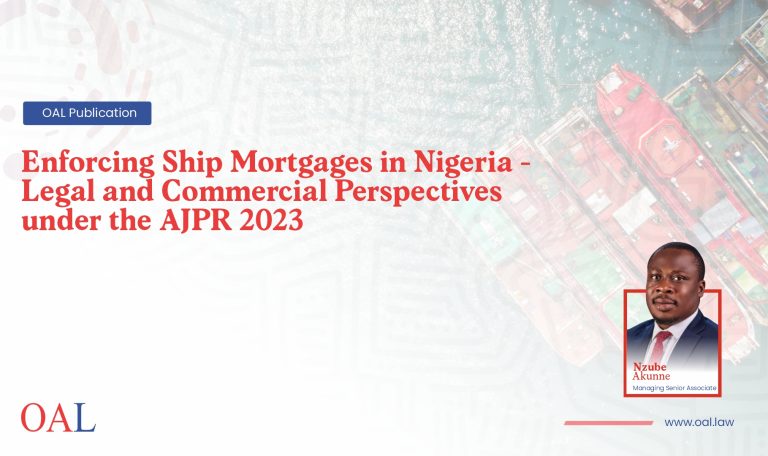 Enforcing Ship Mortgages in Nigeria - Legal and Commercial Perspectives under the AJPR 2023