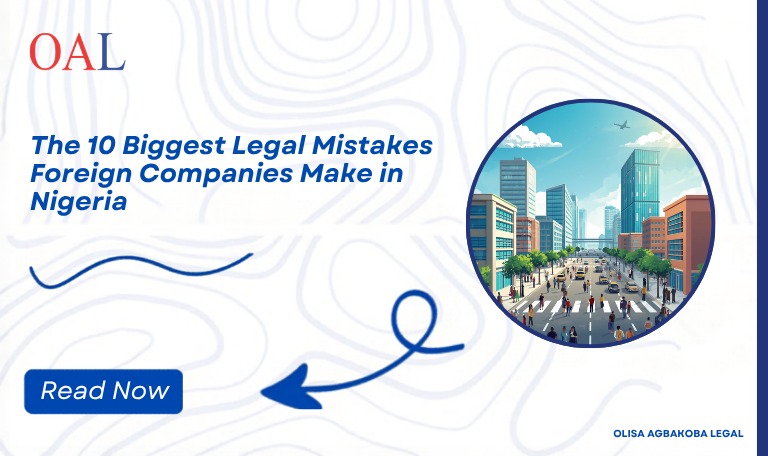 The 10 Biggest Legal Mistakes Foreign Companies Make in Nigeria