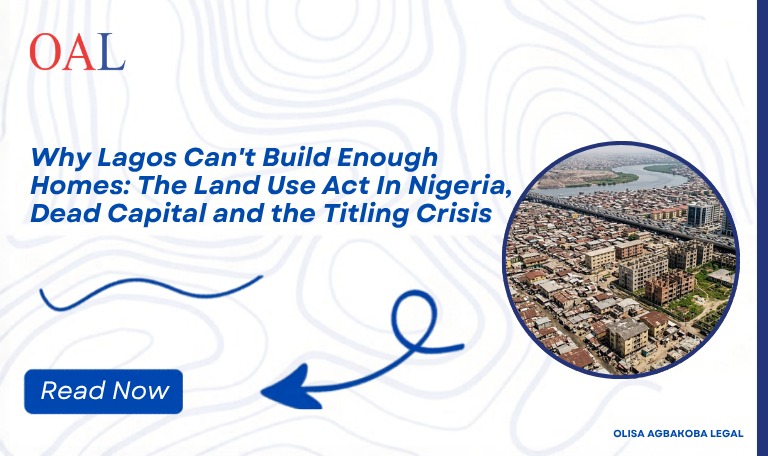 Why Lagos Can’t Build Enough Homes: The Land Use Act In Nigeria, Dead Capital and the Titling Crisis Why Lagos Can't Build Enough Homes: The Land Use Act In Nigeria, Dead Capital and the Titling Crisis