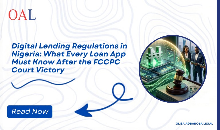 Digital Lending Regulations in Nigeria: What Every Loan App Must Know After the FCCPC Court Victory Digital Lending Regulations in Nigeria: What Every Loan App Must Know After the FCCPC Court Victory