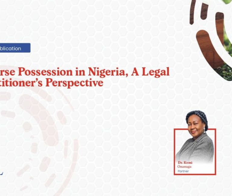 Adverse Possession in Nigeria - A Legal Practitioners Perspective
