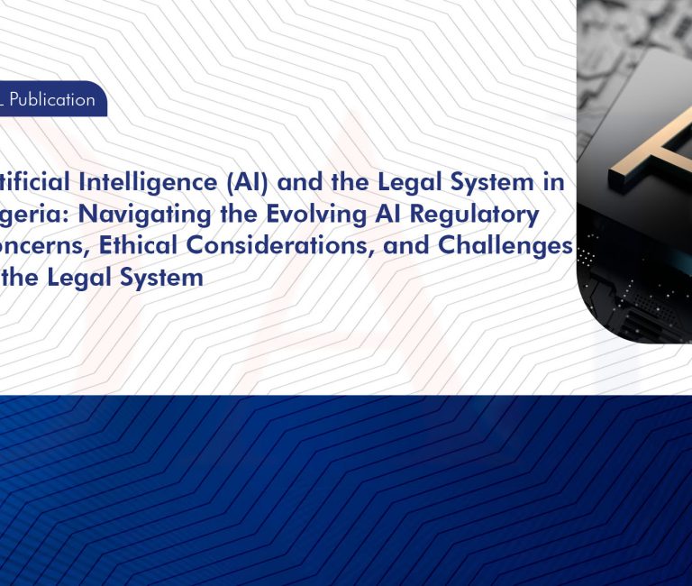 Artificial Intelligence (AI) and the Legal System in Nigeria: Navigating the Evolving AI Regulatory Concerns, Ethical Considerations, and Challenges to the Legal System