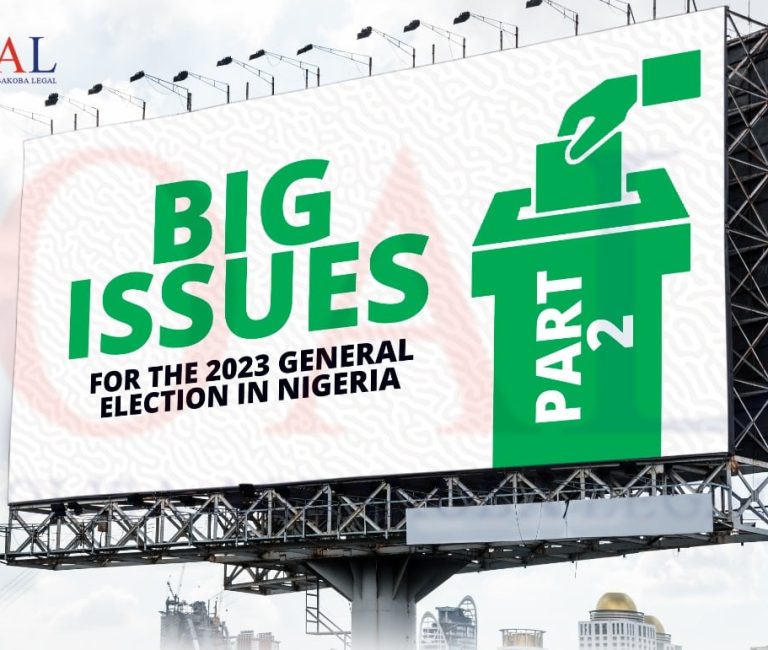 Big Issues for the 2023 General Election in Nigeria by Olisa Agbakoba Legal OAL.