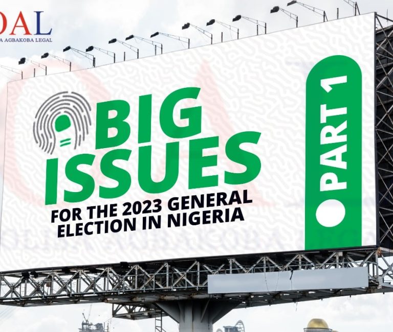 Big Issues for the 2023 General Election in Nigeria by Olisa Agbakoba Legal OAL.