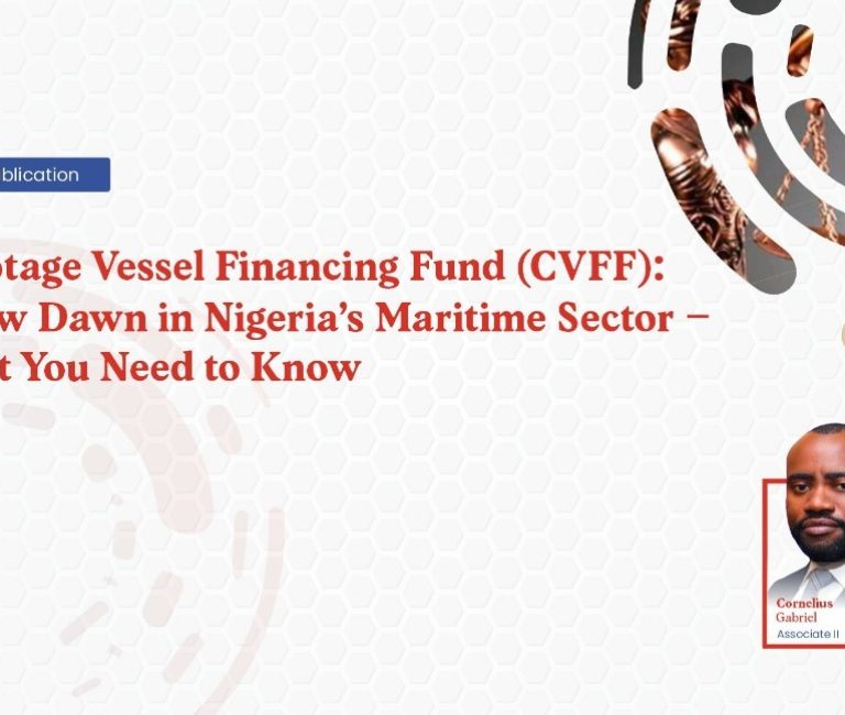 Cabotage Vessel Financing Fund CVFF A New Dawn in Nigerias Maritime Sector What You Need to Know