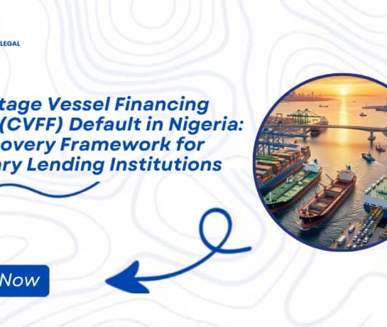 Cabotage Vessel Financing Fund (CVFF) Default in Nigeria: A Recovery Framework for Primary Lending Institutions