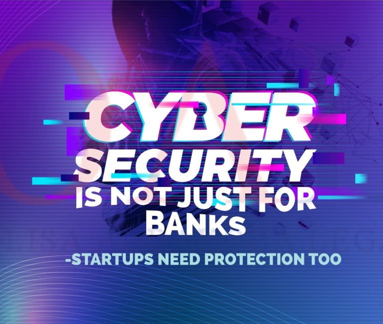 Cyber Security is not just for banks - Startups need protection too by Olisa Agbakoba Legal (OAL)