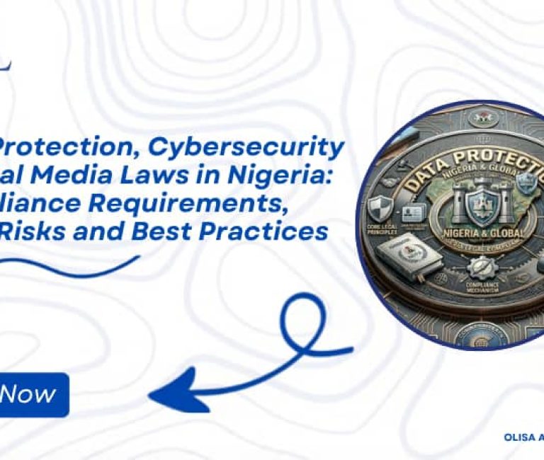 Data Protection, Cybersecurity & Social Media Laws in Nigeria: Compliance Requirements, Legal Risks and Best Practices