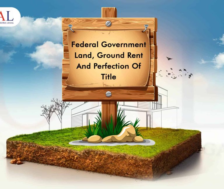Federal Government Land, Ground Rent And Perfection Of Land Title by Olisa Agbakoba Legal OAL