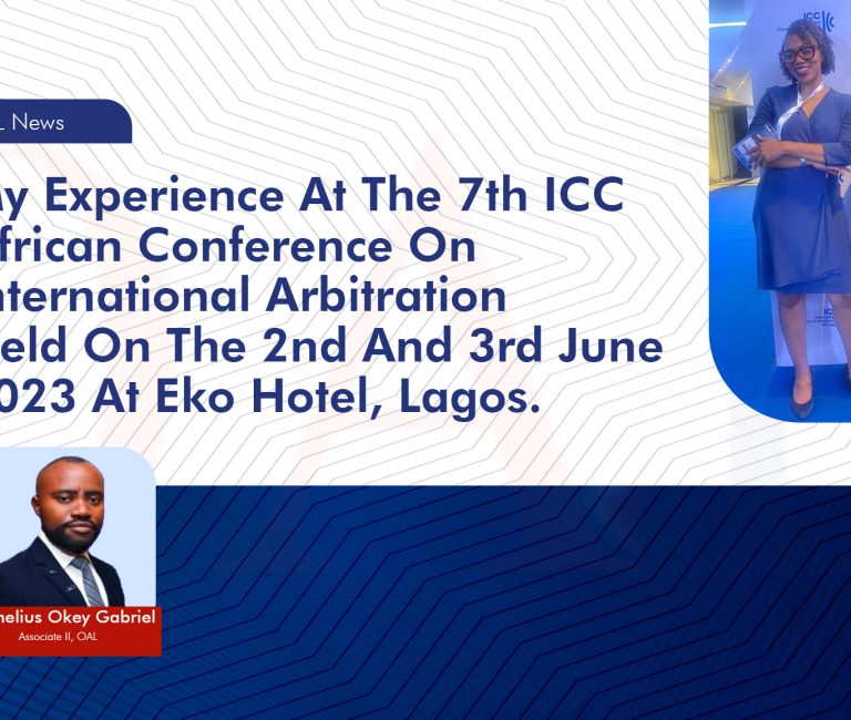 My Experience At The 7th ICC African Conference On International Arbitration Held On The 2nd And 3rd June 2023 At Eko Hotel Lagos