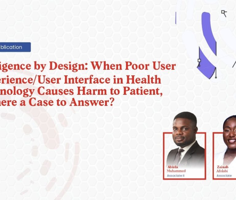 Negligence by Design: When Poor User Experience/User Interface in Health Technology Causes Harm to Patient, Is There a Case to Answer?
