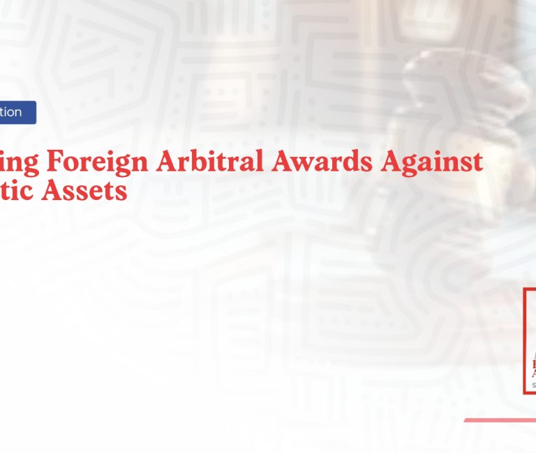 Enforcing Foreign Arbitral Awards Against Domestic Assets
