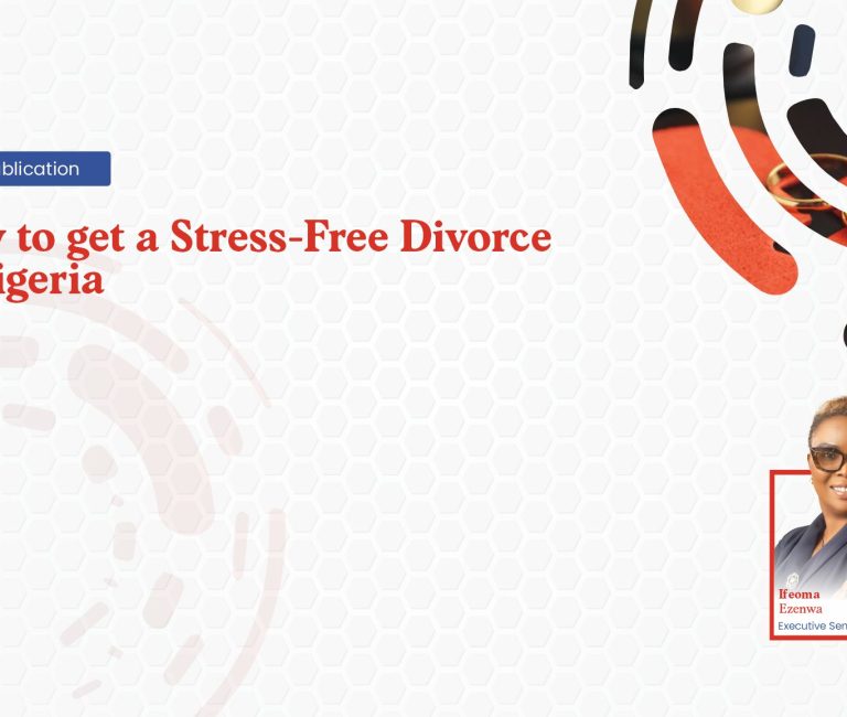 HOW TO GET A STRESS-FREE DIVORCE IN NIGERIA