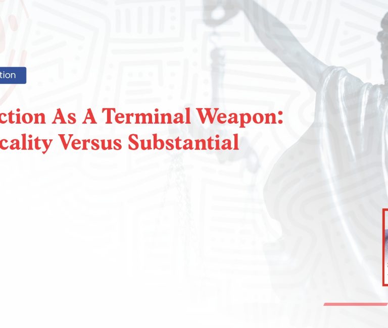 Jurisdiction As A Terminal Weapon: Technicality Versus Substantial Justice