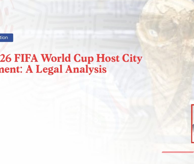 FIFA World Cup 2026 host city agreements reveal the legal framework governing liability, revenue, authority, and tournament operations