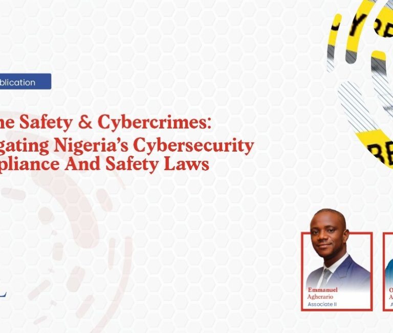 Online Safety & Cybercrimes: Navigating Nigeria’s Cybersecurity Compliance And Safety Laws