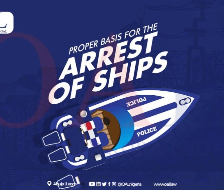 Proper Basis for the Arrest of Ships by Olisa Agbakoba Legal (OAL)