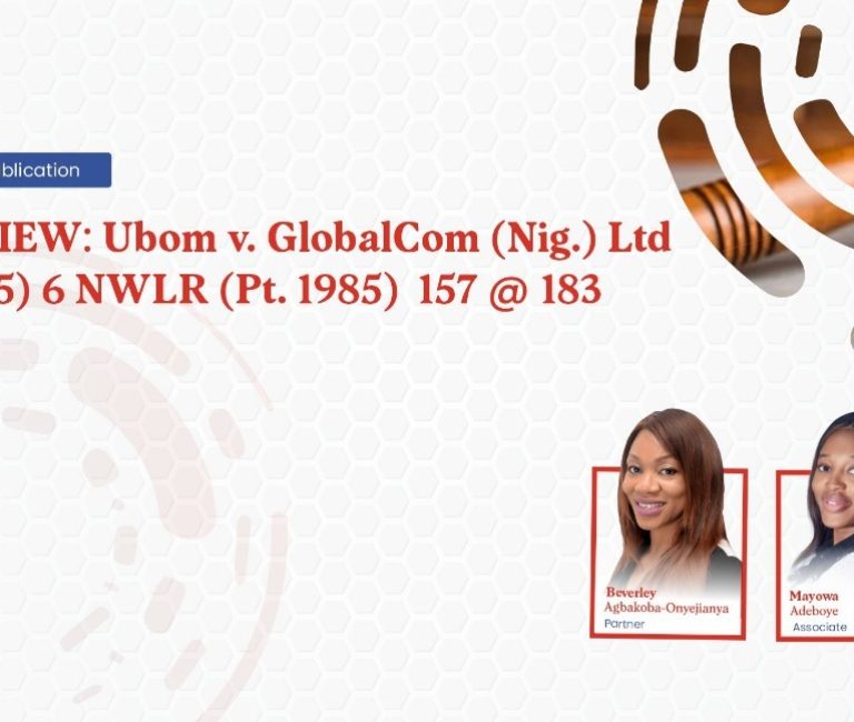 REVIEW: Ubom v. GlobalCom (Nig.) Ltd (2025) 6 NWLR (Pt. 1985)  157 @ 183