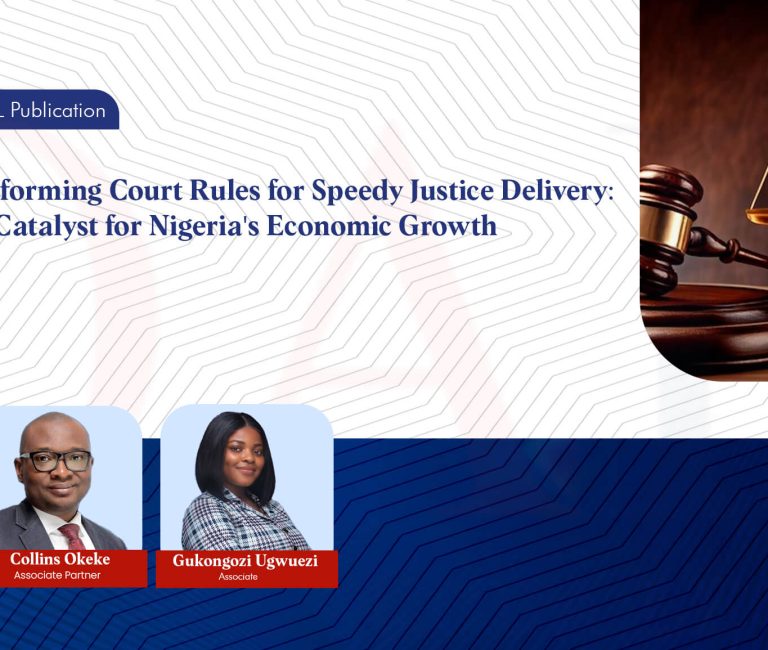 Reforming Court Rules for Speedy Justice Delivery: A Catalyst for Nigeria's Economic Growth