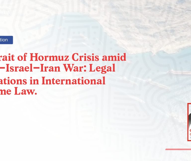 The Strait of Hormuz Crisis amid the US–Israel–Iran War: Legal Implications in International Maritime Law