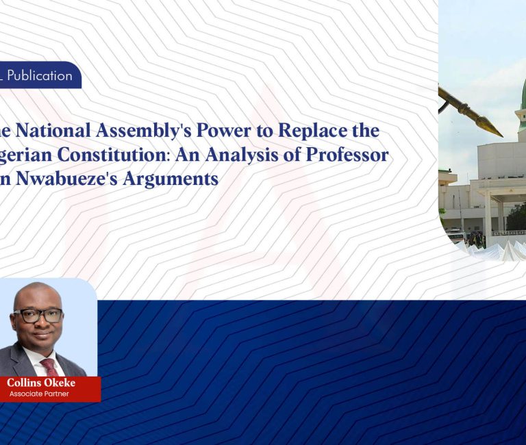 The National Assembly's Power to Replace the Nigerian Constitution: An Analysis of Professor Ben Nwabueze's Arguments