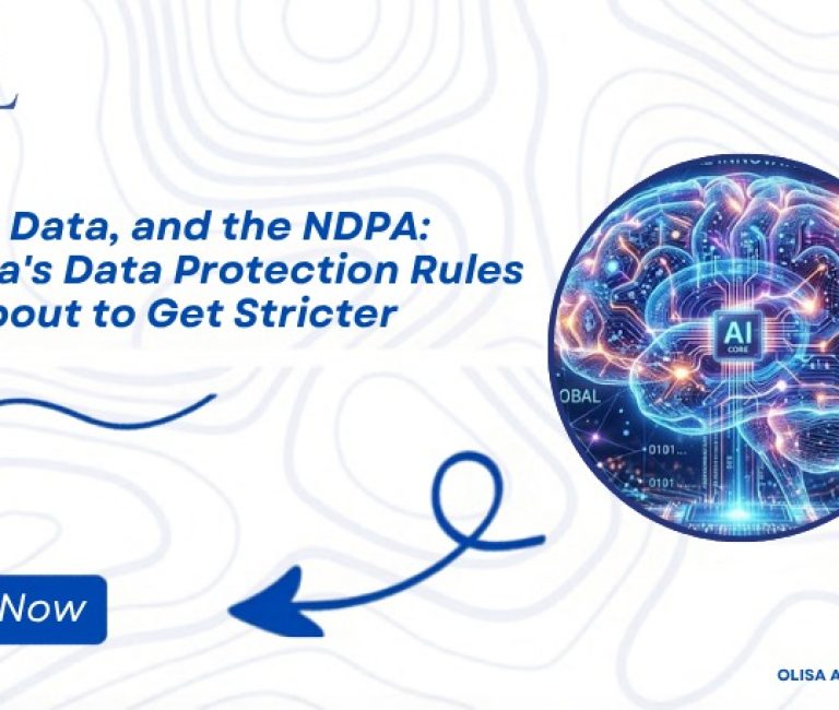AI, Big Data, and the NDPA: Nigeria's Data Protection Rules Are About to Get Stricter
